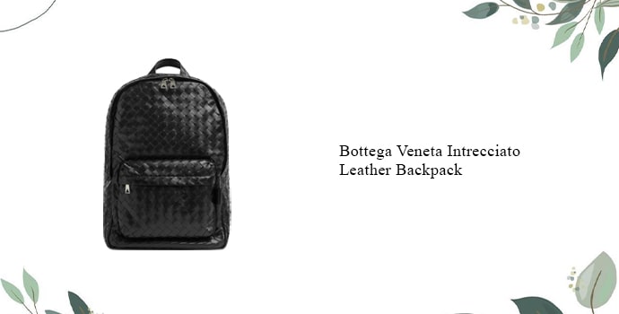 Most expensive backpack Bottega Veneta Intrecciato Leather