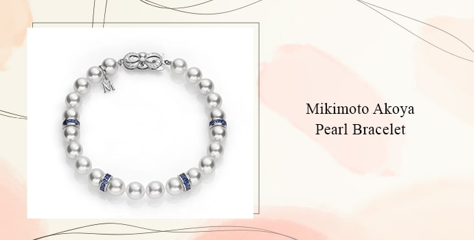 the most expensive bracelet in the world Mikimoto Akoy Pearl Bracelet