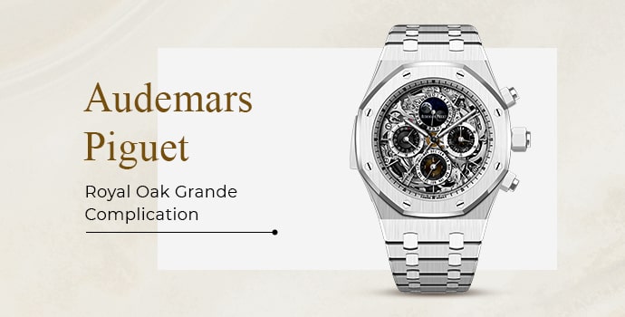 most popular mens luxury watches Audemars Piguet Royal Oak Grande Complication