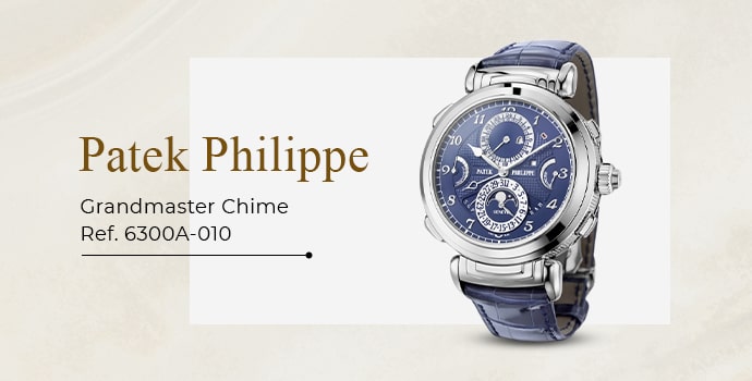 most popular mens luxury watches Patek Philippe Grandmaster Chime Ref. 6300A 010