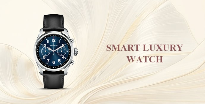 best luxury watches for men Smart Luxury Watches