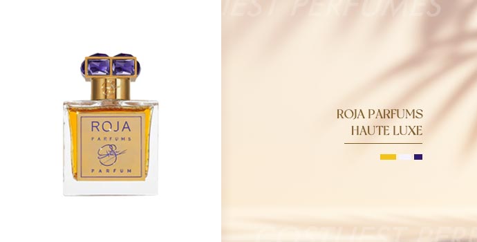 Roja Parfums Haute Luxe ($3,500 per ounce)